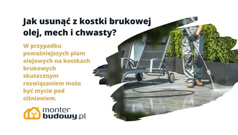 Jak Usun Z Kostki Brukowej Olej Mech I Chwasty Monterbudowy