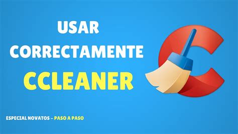 Tutorial C Mo Usar Ccleaner Correctamente Paso A Paso Youtube