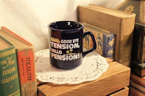 Retirement Humor Mug Vintage Good Bye Tension Hello Pension Artofit