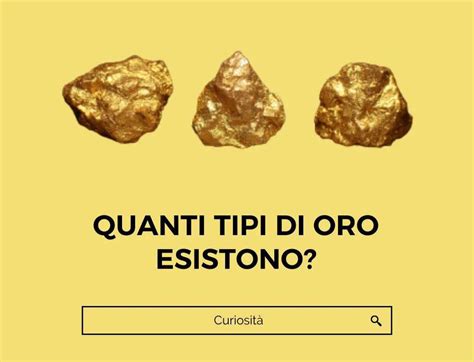 QUANTI TIPI DI ORO CONOSCI By Investi Oro Fisico