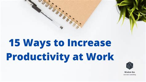 15 Ways To Increase Productivity At Work Productivity