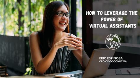 How To Leverage The Power Of Virtual Assistants Ppt