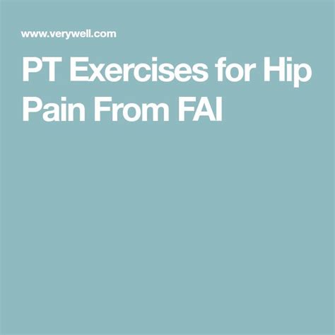 Pt Exercises For Hip Pain From Fai Hip Pain Hip Workout Physical