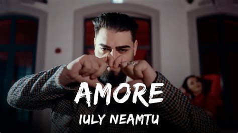 Iuly Neamtu Amore Versuri Youtube