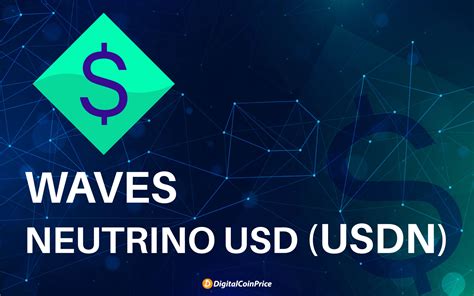 Waves Founder Announces USDN as a New Stablecoin | DigitalCoinPrice