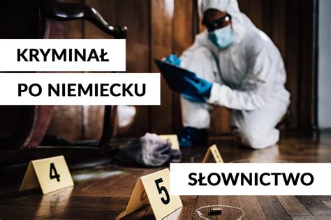 Kryminal Po Niemiecku Slownictwo J Zykowy Precel Codzienny Niemiecki