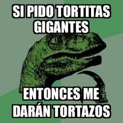 Meme Filosoraptor Si Pido Tortitas Gigantes Entonces Me Dar N