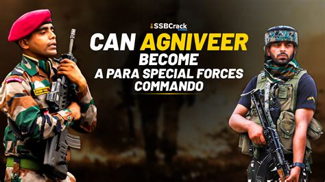 Can Agniveer Become A Para Special Forces Commando Through Agnipath Entry