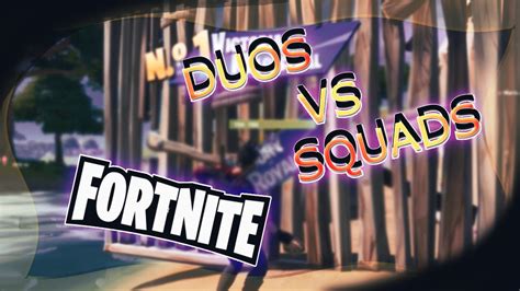 Dúos Vs Squads En Fortnite Youtube