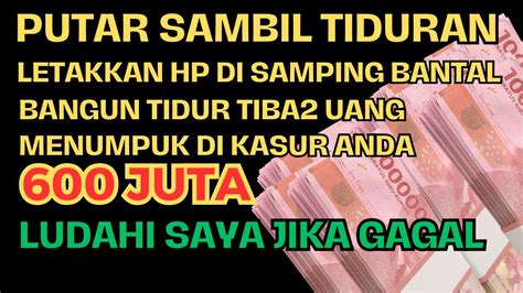 Putar Sambil Tiduran Detik Saja Uang Datang Sendiri Kerumah Mu