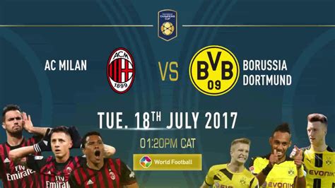 Ac Milan Vs Borussia Dortmund Icc Youtube