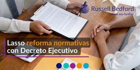 Lasso Reforma Normativas Con Decreto Ejecutivo N Russell Bedford Ec