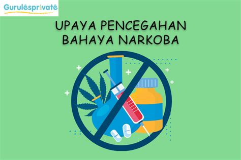 Upaya Pencegahan Diri Dari Bahaya Narkoba Contoh Soal Pembahasan