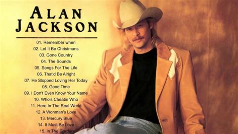 Alan Jackson Greatest Hits Full Album Best Country Songs Of All Time