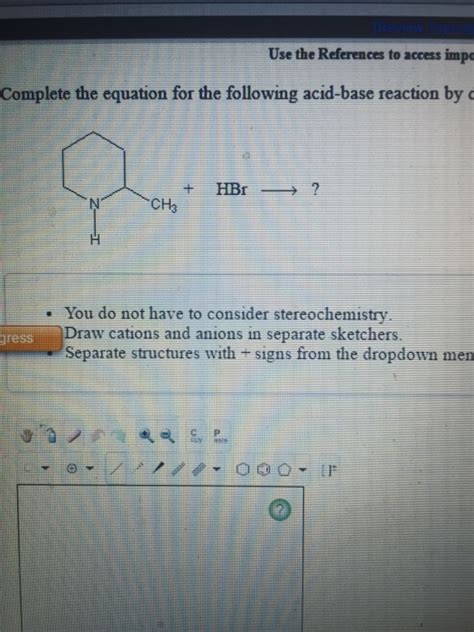 Solved Complete The Equation For The Following Acid Base