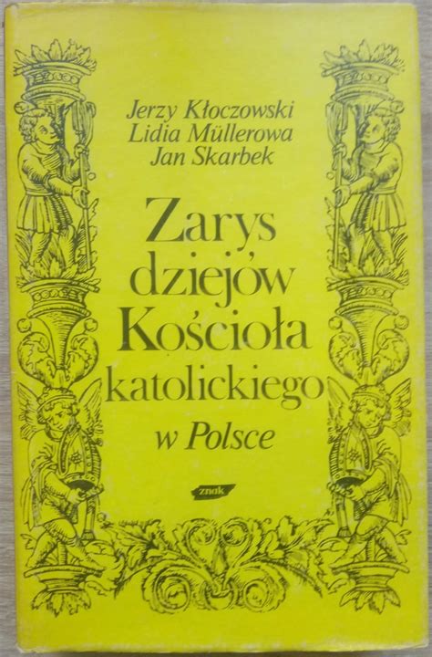 Zarys Dziej W Ko Cio A Katolickiego W Polsce Oficjalne