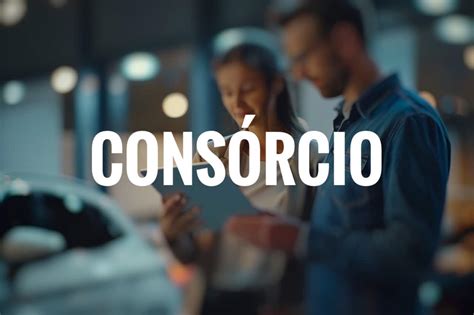 Como Funciona O Cons Rcio Conhe A Os Principais Aspectos