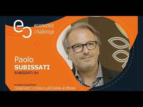 Economic Challenge L Intervento Di Paolo Subissati Costruire