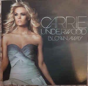 Carrie Underwood - Blown Away | Releases | Discogs