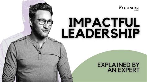 The Key To Impactful Leadership Interview With Simon Sinek Youtube