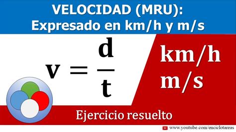 VELOCIDAD expresada en kilómetros por hora km h y en metros por