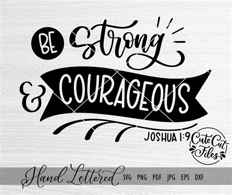 Be Strong And Courageous Svg Strong And Courageous Cut File Etsy