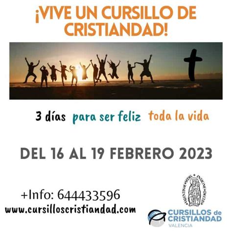 Cursillo De Cristiandad Del Al De Febrero Archidi Cesis De