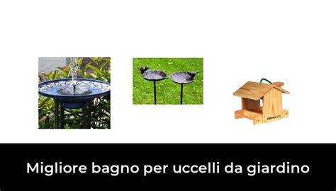 45 Migliore Bagno Per Uccelli Da Giardino Nel 2022 Secondo Gli Esperti