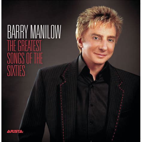 The Greatest Songs Of The Sixties Barry Manilow Qobuz