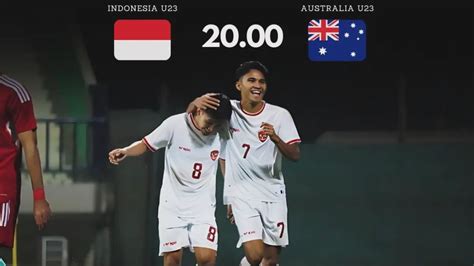 Link Live Streaming Indonesia U23 Vs Australia U23 Di AFC Cup U23 Qatar