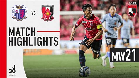 Cerezo Dominate Cerezo Osaka 2 0 Urawa Reds MW 21 2023 J1 League