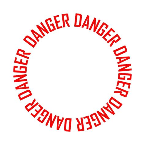 Premium Vector Danger Warning Label Danger Warning Sign Sticker Or