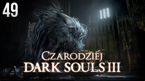 Zagrajmy W Dark Souls Czarodziej Friede Youtube