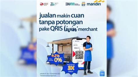 Cara Daftar Qris Livin By Mandiri Via Livin Merchant Promo Biaya Admin