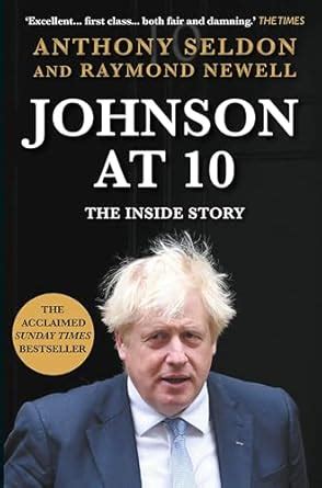 Johnson At 10 The Inside Story The Instant Sunday Times Bestseller