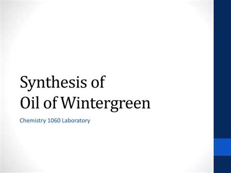 Ppt Synthesis Of Oil Of Wintergreen Powerpoint Presentation Free Download Id1459963