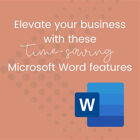 Elevate Your Business With These Time Saving Microsoft Word Features