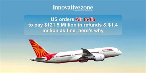 Us Orders Air India To Pay 121 5 Million In Refundsand 1 4 Million As