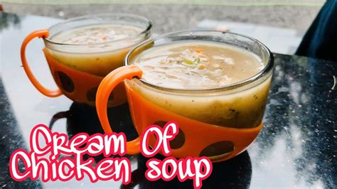 Video 20 Chicken Soup Cream Of Chicken Soup കൊതിയൂറും ചിക്കൻ ക്രീമി സൂപ്പ് 🍵 Youtube