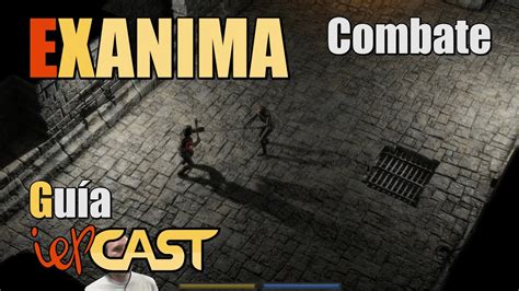 Exanima Espa Ol Gameplay Guia De Combate Youtube