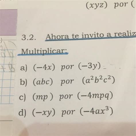 Me pueden ayudar por favor es multiplicación algebraica de monomios