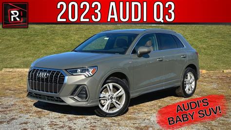 The 2023 Audi Q3 45 Tfsi Is An Appealing Miniaturized Luxury Suv Youtube