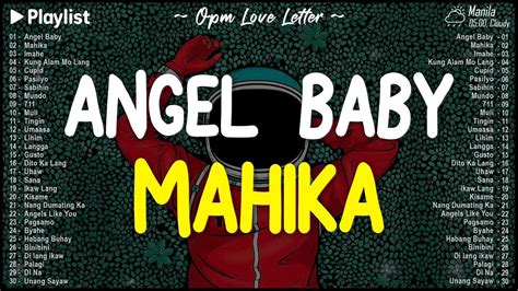 Angel Baby Mahika Sweet Opm Love Songs With Lyrics Beautiful