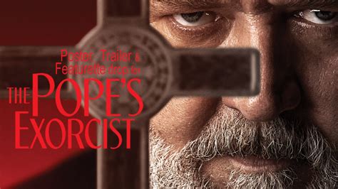 Poster, Trailer & Featurette Drop For THE POPE'S EXORCIST - Monster ...