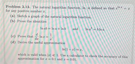 Solved Problem 2.12. The natural logarithm function, In, is | Chegg.com