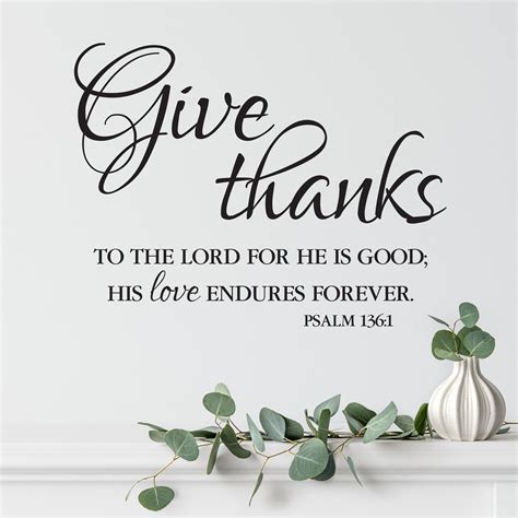 Psalm 136v1 Vinyl Wall Decal 3 Give Thanks To The Lord For He Is Good Psalms Bible Quotes Verses