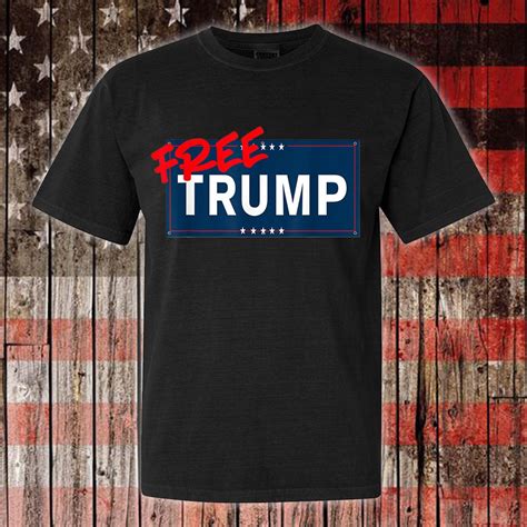 Trump Mugshot T-Shirt Free Trump 2024 Merchandise Political Campaign ...