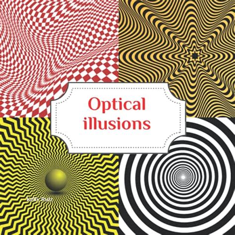 Optical illusions: Book of optical illusions by Kelly Ruiz | Goodreads