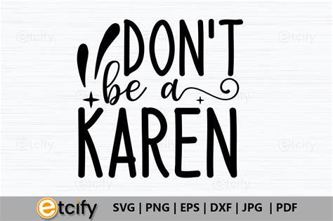 Dont Be A Karen Svg Graphic By Etcify · Creative Fabrica