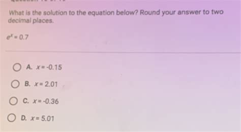 Solved What Is The Solution To The Equation Below Round Your Answer To Two Decimal Places Ex